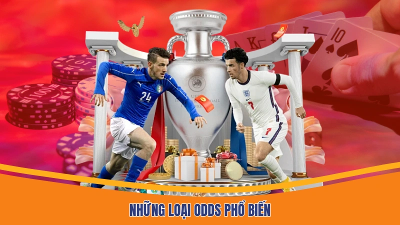 Những loại Odds phổ biến
