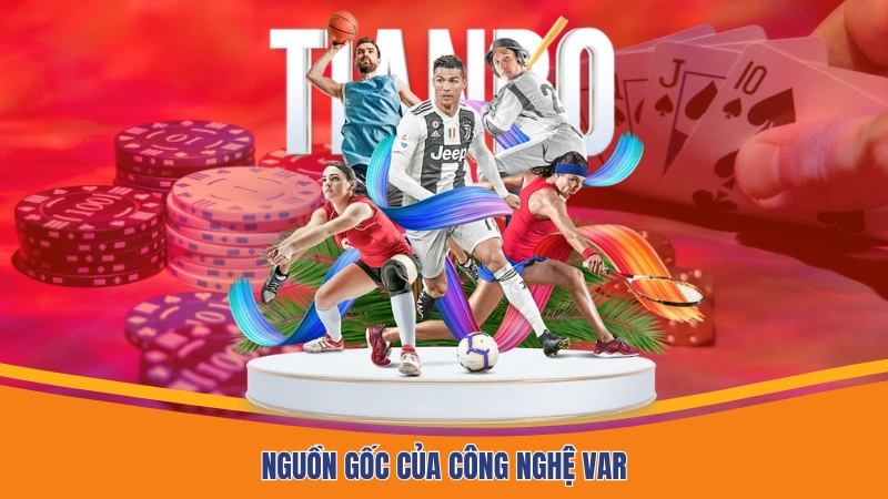Nguồn gốc của công nghệ VAR